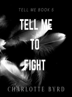 cover image of Tell Me to Fight
